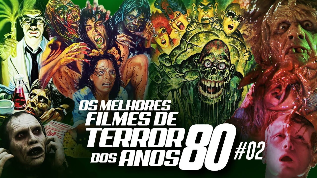 OS MELHORES FILMES DE TERROR DOS ANOS 80 #02 - YouTube