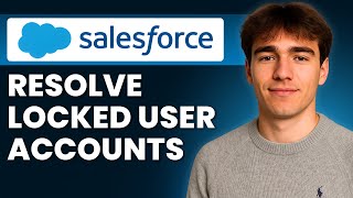 How To Resolve Locked User Accounts In Salesforce Tutorial 2026