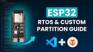 How to create an ESP32 project using CUSTOM PARTITIONS and RTOS.