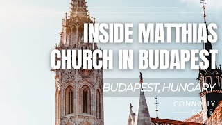 Inside Matthias Church in Budapest | Budapest | Hungary | Things To Do Budapest | Budapest Churches