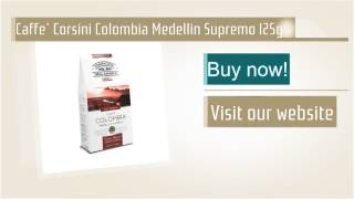 Caffe` Corsini Colombia Medellin Supremo 125g