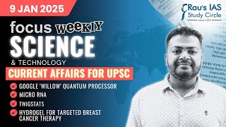 This week in Science \u0026 Technology | Current Affairs for UPSC | 9 Jan 2025 | Rau’s IAS | FOCUS