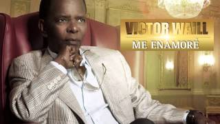 VICTOR WAILL - Me Enamoré (Official Web Clip)