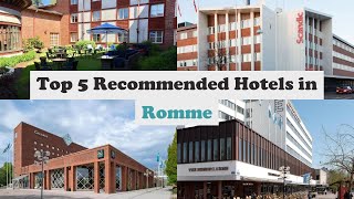 Top 5 Recommended Hotels In Romme | Best Hotels In Romme