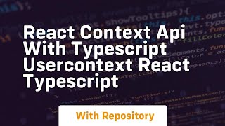 react context api with typescript usercontext react typescript