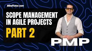 PMP Tutorial | Scope Management in Adaptive Projects - Part 2