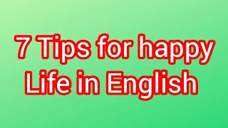 Tips for happy life in English / how to make yourself happy