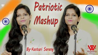 Patriotic Mashup ft. Kasturi Sarang |