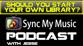 SMM Video Podcast Ep. 9 | Should You Start Your Own Music Library?