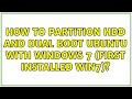 How to partition HDD and dual boot Ubuntu with Windows 7 (first installed win7)?