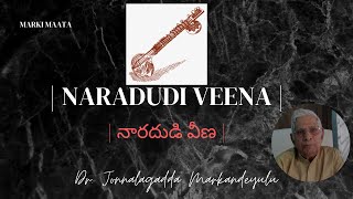 Naradudi Veena | Dr. Jonnalagadda Markandeyulu