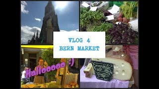 VLOG4 พาชมตลาดในเมืองเก่าBERN, SWITZERLAND