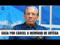 Rosario Murillo ordena casa por cárcel a Humberto Ortega hermano del dictador Daniel Otega