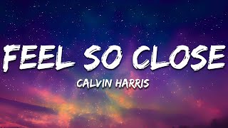 Calvin Harris - Feel So Close (Lyrics)