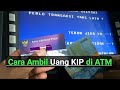 Cara mengambil uang kartu Indonesia Pintar di ATM