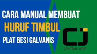 CARA MEMBUAT HURUF TIMBUL PLAT BESI GALVANIS DENGAN ALAT SEDERHANA