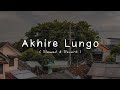 Akhire Lungo (Slowed & Reverb)