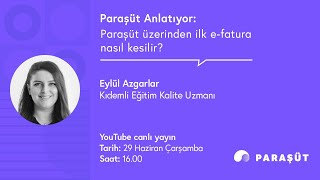 Paraşüt üzerinden ilk e-fatura nasıl kesilir?