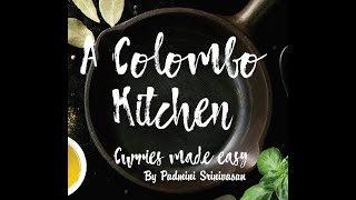 Welcome | A Colombo Kitchen | Curries Made Easy | Padmini Srinivasan