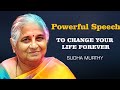 Sudha Murthy Motivational Speech will change you | Powerful Speech | Sudha Murthy Motivation