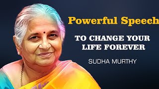 Sudha Murthy Motivational Speech will change you | Powerful Speech | Sudha Murthy Motivation