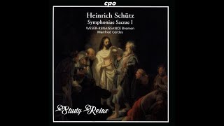 Classical Music - Heinrich Schütz - Symphoniae sacrae I - Choir, Chant, Relaxation, Meditation #29