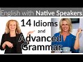 Idioms and Advanced Grammar Practice with Native Speaker in LA