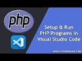 How to Setup & Run PHP in Visual Studio Code on Windows 10