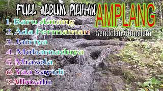 Full Album AMPLANG gendolan gumelem