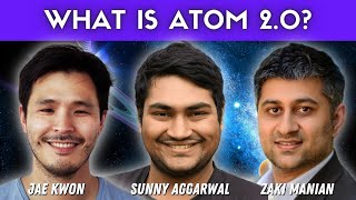Zaki Manian Explaining ATOM 2.0 w/ Jae Kwon & Sunny Aggarwal