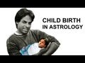 Child birth in Horoscope (Vedic Astrology) Child birth in Horoscope (Vedic Astrology)