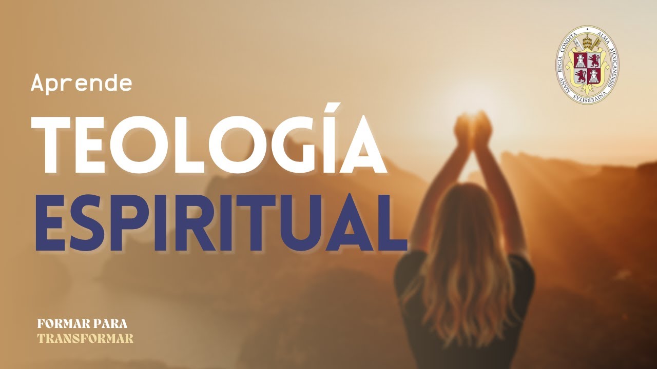 Teología ESPIRITUAL ¿Qué Es Y Para Qué Sirve? - Podcast FORMAR PARA ...