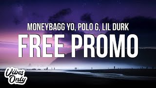 Moneybagg Yo - Free Promo (Lyrics) ft. Polo G \u0026 Lil Durk