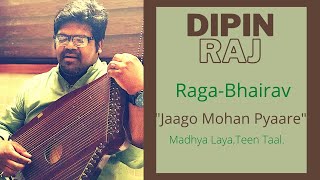 Dipin Raj | Raga Bhairav | Chota Khayal | Madhya Laya Teen Taal
