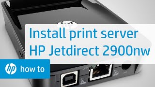 Installing an HP Jetdirect 2900nw Print Server | HP Printers | HP