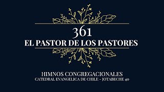 Coros Unidos - El pastor de los pastores - Himno 361