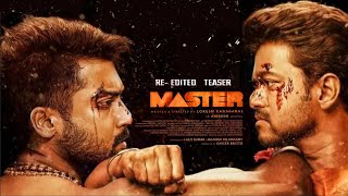 Master Re-Edited Teaser |Thalapathy Vijay | Suriya | Lokesh Kanagaraj | Vijay Vs Surya | D V J