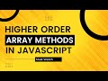 5 Most Useful Array methods in JavaScript | Higher Order Array Methods | JavaScript Array Methods