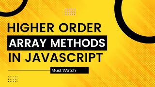 5 Most Useful Array methods in JavaScript | Higher Order Array Methods | JavaScript Array Methods