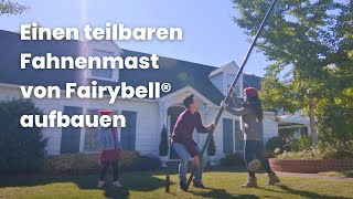 Einen teilbaren Fahnenmast von Fairybell® aufbauen