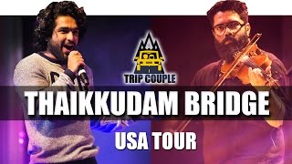 Best of Thaikkudam Bridge  | USA 2016 | Trip Couple