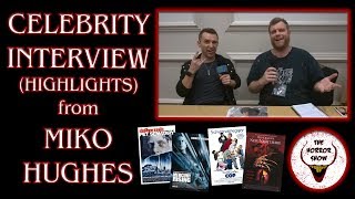 MIKO HUGHES Celebrity Interview Highlights - Mad Monster Charlotte 2019 - The Horror Show