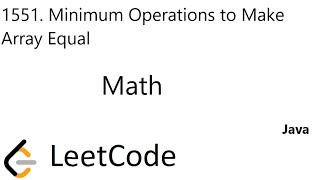 LeetCode 1551 | Minimum Operations to Make Array Equal | Math | Java