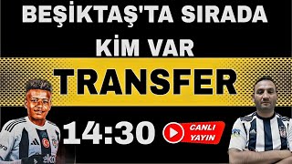 BEŞİKTAŞ GÜNDEMİ CANLI YAYIN | ARROYO, SERDAL ADALI, SOLSKJAER BEŞİKTAŞ TRANSFER HABERLERİ