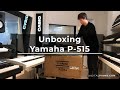 Unboxing Yamaha P515 | Digitalpiano.com