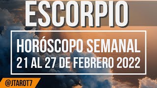 ESCORPIO ♏️ HORÓSCOPO SEMANAL DEL 21 AL 27 DE FEBRERO 2022 | J.Tarot
