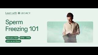 Learn with Legacy | Sperm Freezing 101