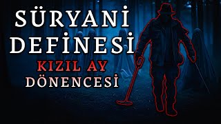 Süryani Büyücü Definesi Kızıl Ay Dönencesi Definedeki Lanetli Sır  | Korku Hikayeleri | Cinli Köy