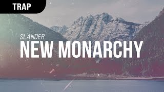 Slander - New Monarchy