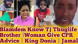 Woman Give CPR Advice On Niah Daughter Money | Blamdem Tell TJ | King Donia Respond | Jamal DunceMan